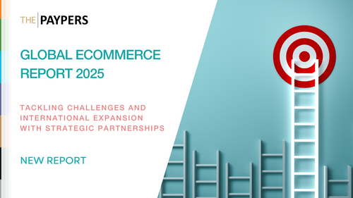 Ready to go global? The Paypers’ Global Ecommerce Report 2025 will help you navigate expansion