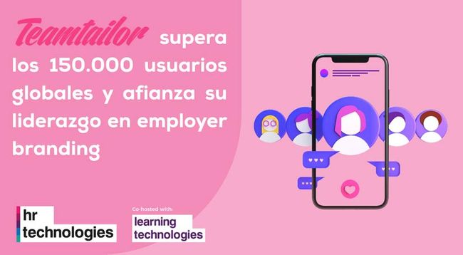 Teamtailor supera los 150.000 usuarios globales y afianza su liderazgo en employer branding