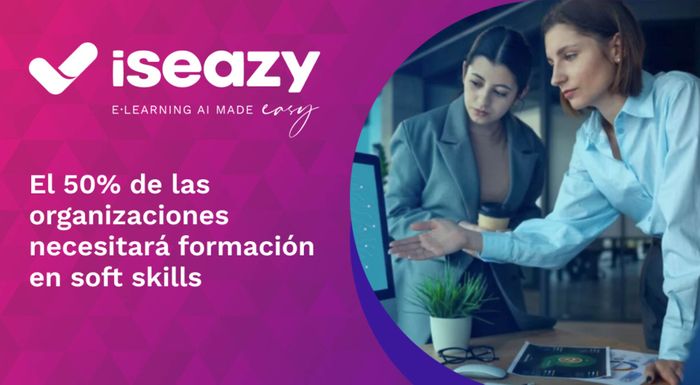 El 50% de las empresas necesitará formación en soft skills