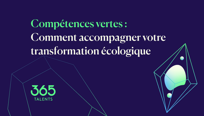 Compétences vertes : Ce que vous devez savoir pour accompagner votre transformation écologique
