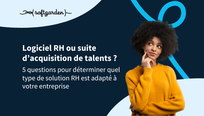 Logiciel RH ou suite d’acquisition de talents ?