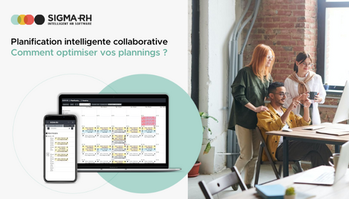 Comment optimiser vos plannings avec SIGMA-RH ?