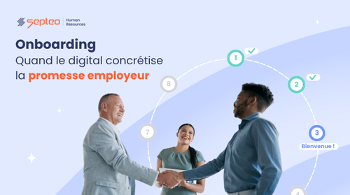 Onboarding : quand le digital concrétise la promesse employeur