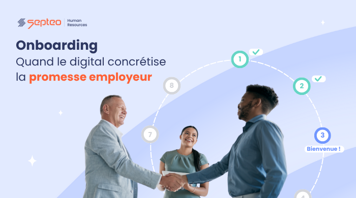 Onboarding : quand le digital concrétise la promesse employeur