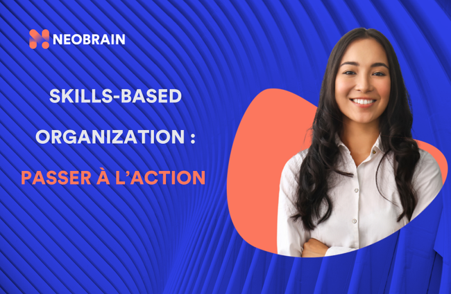 Skill-Based Organization : comment passer à l'action ?