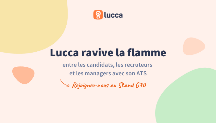 Lucca ravive la flamme entre les candidats, les recruteurs et les managers avec son ATS