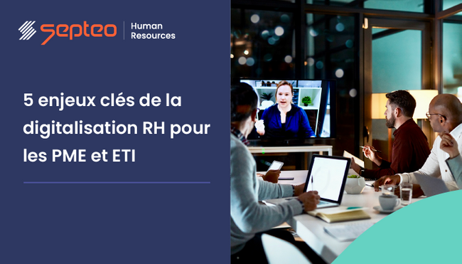 5 enjeux clés de la digitalisation RH pour les PME et les ETI