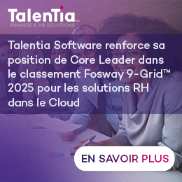 Talentia Software renforce sa position de leader incontesté grâce à une trajectoire accélérée dans le classement Fosway 9-Grid™ 2025 pour les solutions RH dans le Cloud