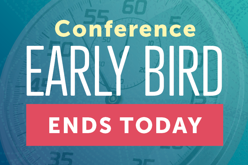 Early Bird Discount Ends Today