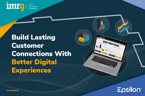 Build Lasting Customer Connections With Better Digital Experiences