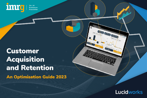 Customer Acquisition & Retention - An Optimisation Guide 2023