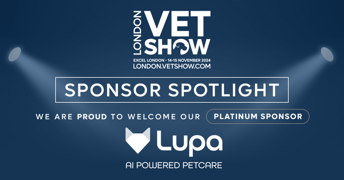 Lupa – AI Powered Petcare Announced as Platinum Sponsor of the London Vet Show 2024