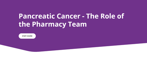 Pancreatic Cancer - The Role of the Pharmacy Team