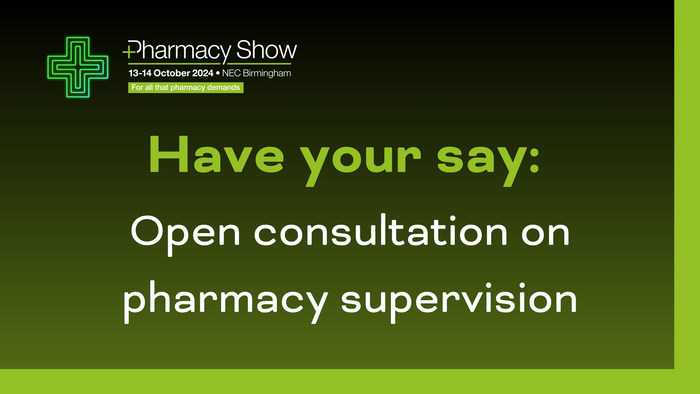 Have your say: Open consultation on pharmacy supervision