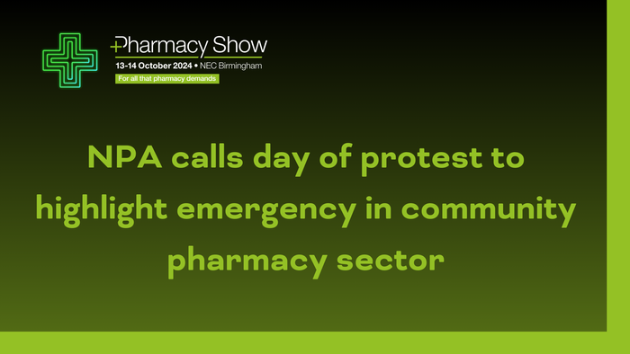 NPA calls day of protest to highlight emergency in community pharmacy sector