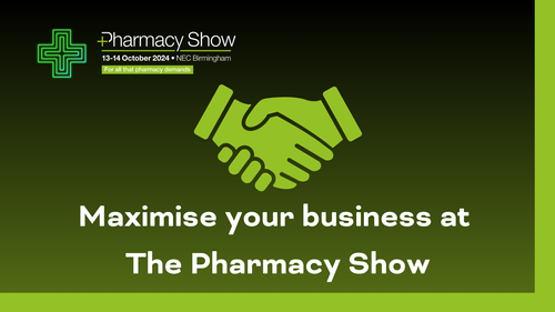 Maximise your business at The Pharmacy Show