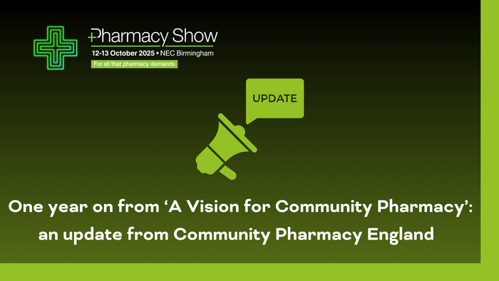 One year on from ‘A Vision for Community Pharmacy’: an update from Community Pharmacy England