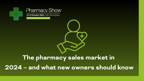 The pharmacy sales market in 2024 – and what new owners should know