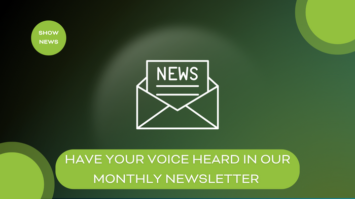 Call for submissions: have your voice heard in our monthly newsletter 