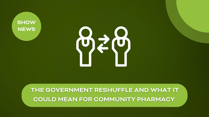 The government reshuffle and what it could mean for community pharmacy