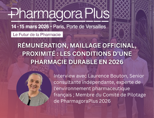 R&eacute;mun&eacute;ration, maillage officinal, proximit&eacute; : les conditions d’une pharmacie durable en 2026