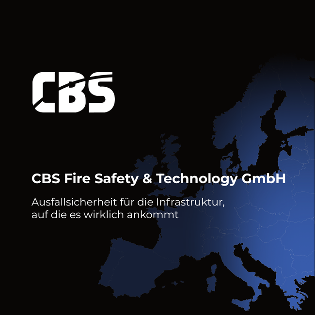 CBS  Fire Safety & Technology -  Ausfallsicherheit für die Infrastruktur, auf die es wirklich ankommt