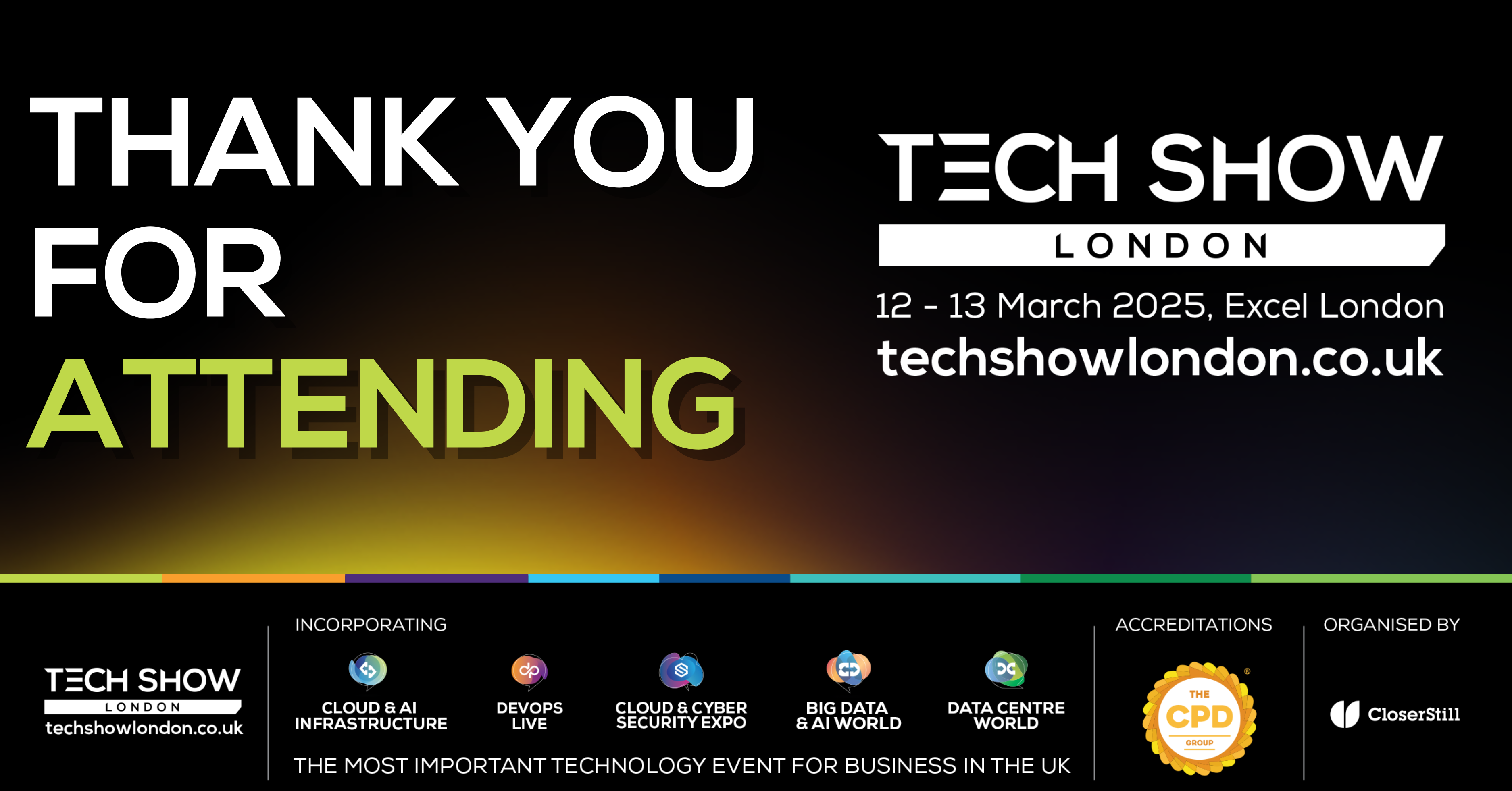 Thank you for attending | Tech Show London 2025