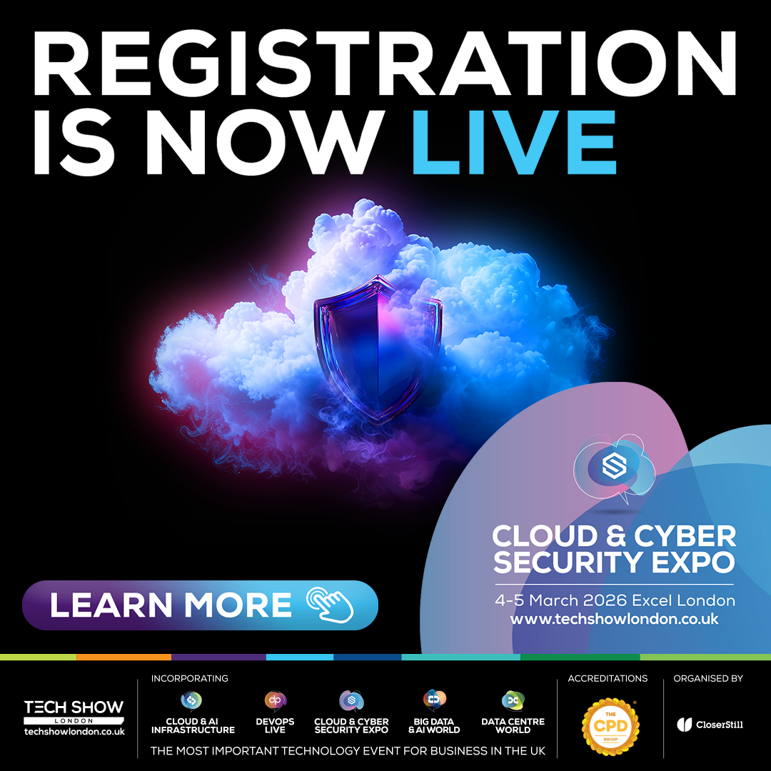 Registration is live | Cloud & Cyber Security Expo 2026