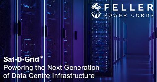 Feller Power Cables introduces Anderson Power Saf-D-Grid Connector: Powering the Next Generation of Data Centre Infrastructure