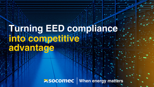Socomec launches energy audit initiative for UKI data centres to ensure EU EED compliance