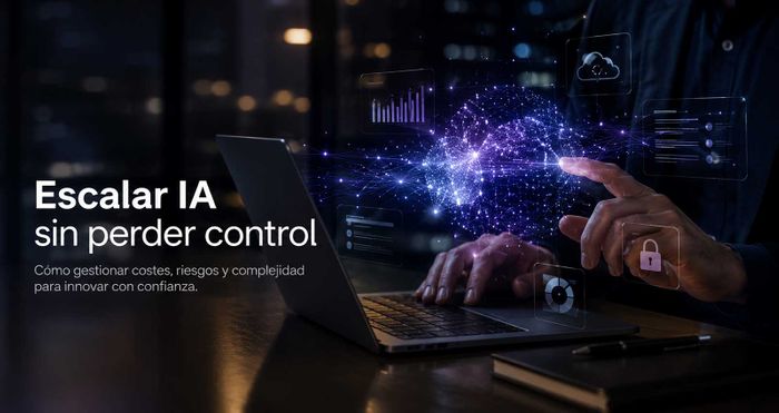 Escalar IA sin perder control