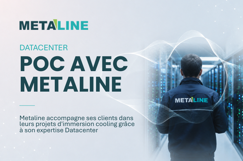 Metaline accompagne ses clients dans leurs projets d'immersion cooling grâce à son expertise Datacenter 