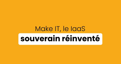 Make IT, solution souveraine d'infrastructure as a service (IaaS)