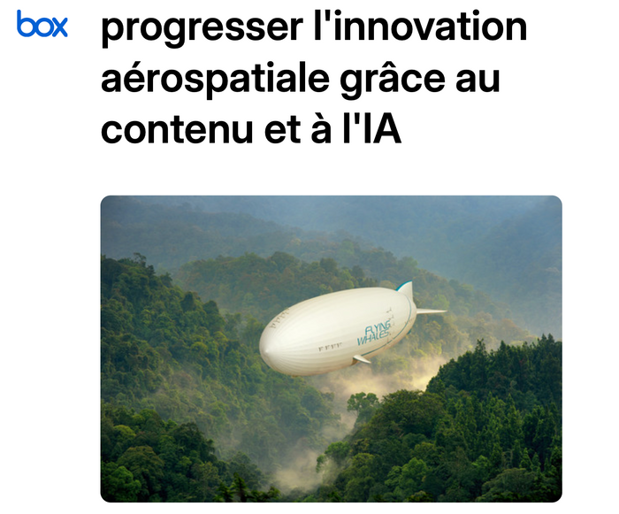 FLYING WHALES fait progresser l'innovation aérospatiale grâce au contenu et à l'IA | Box