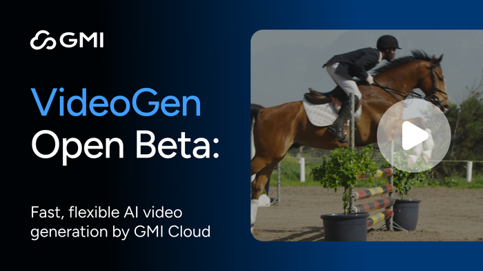 GMI Cloud Launches Open Beta Access of VideoGen: Fast, Flexible, and Affordable AI Video Generation at Scale