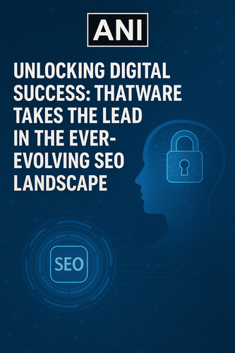 Unlocking Digital Success: ThatWare takes the lead in the ever-evolving SEO landscape Read more At:  https://www.aninews.in/news/business/business/unlocking-digital-success-thatware-takes-the-lead-in-the-ever-evolving-seo-landscape20230705113439/