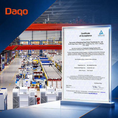 Daqo Secures TÜV Rheinland CTF Stage 2 Authorization and IECEE CB Certificates for Multiple Transformer Models
