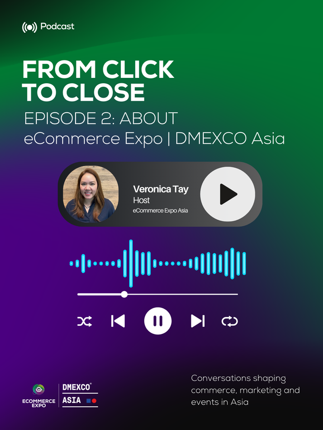 From Click to Close: Episode 2 - About eCommerce Expo | DMEXCO Asia