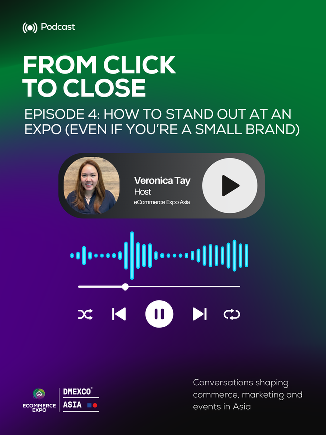 From Click to Close: Episode 4 - How to stand out at an Expo (even if you’re a small brand)