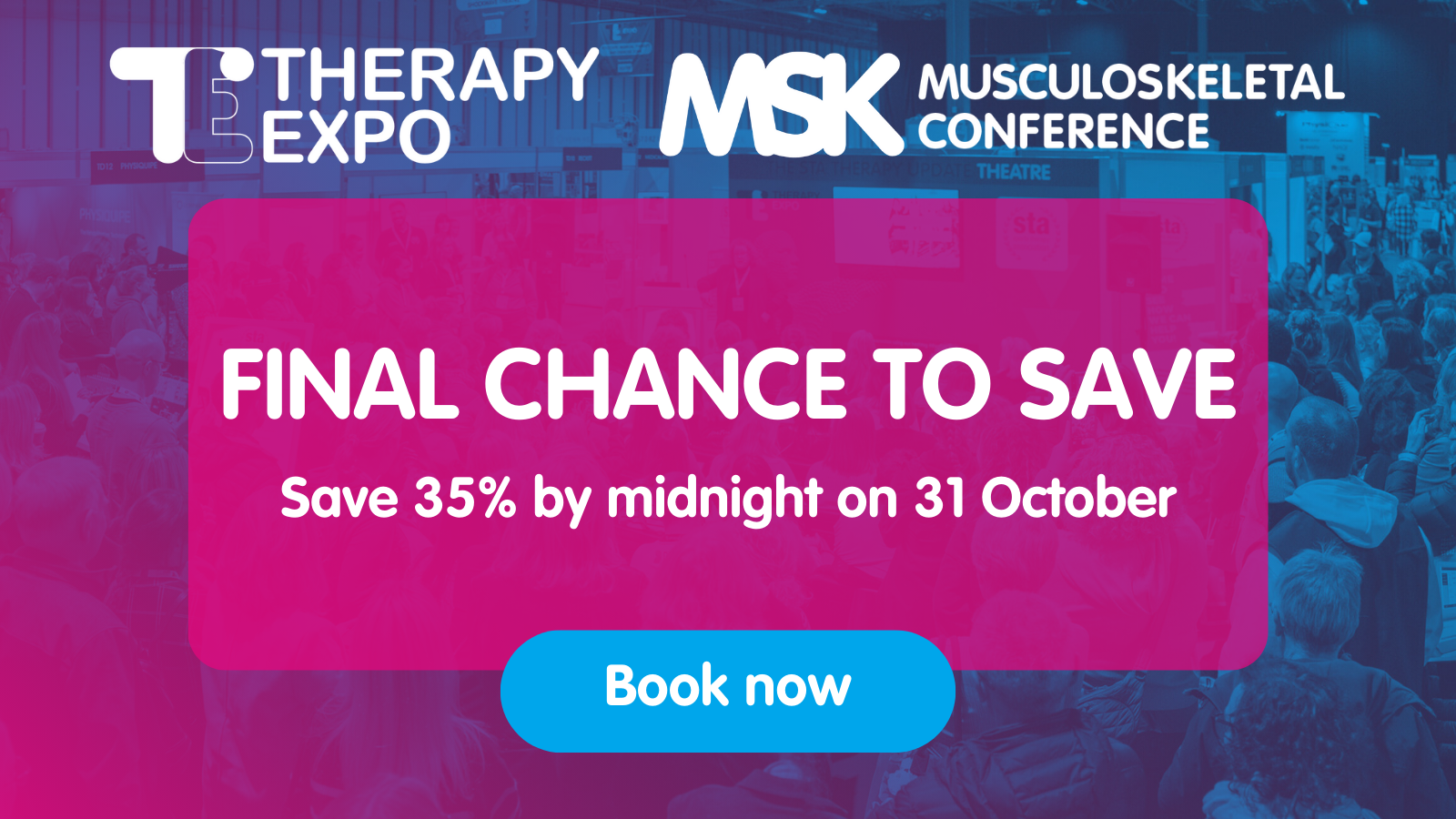 Last day to save! Save 35% by 31 October