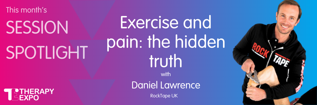 Session Spotlight: ‘Exercise and pain: the hidden truth' with Daniel Lawrence