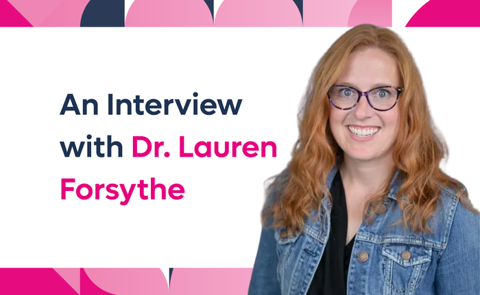 An Interview with Dr. Lauren Forsythe