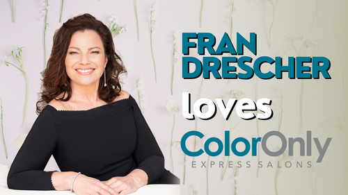 Fran Drescher LOVES ColorOnly Express Salons