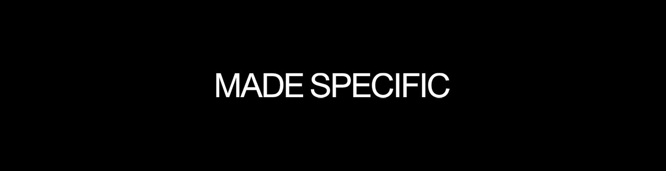 Made Specific