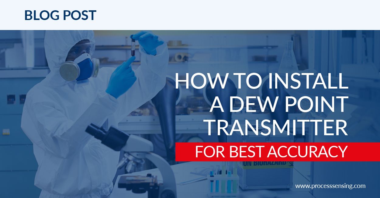 How to install a dew-point transmitter for best accuracy - Smart ...
