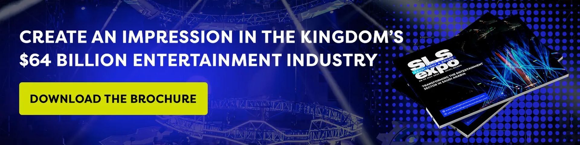 Create an impression in the Kingdom’s $64 billion entertainment industry