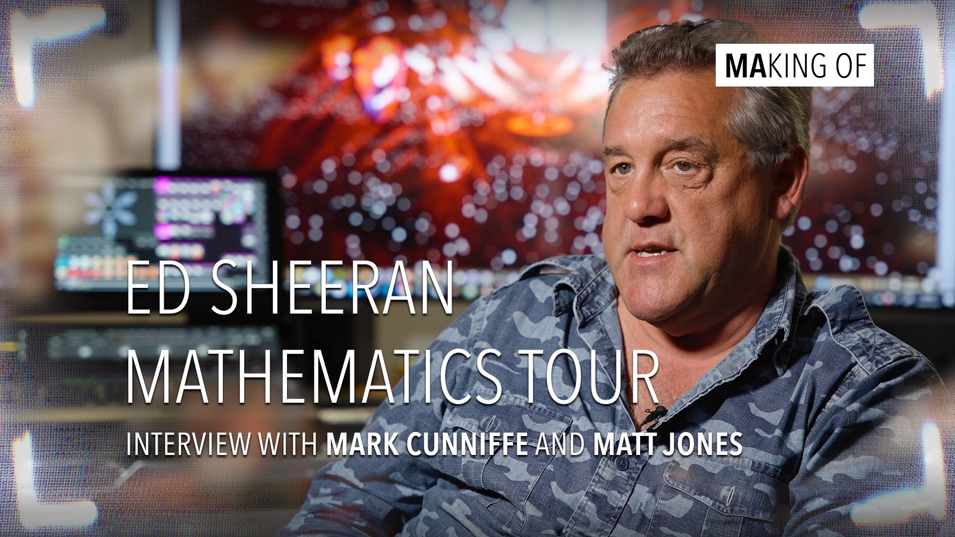 Making of – Ed Sheeran Mathematics Tour | Interview with Mark Cunniffe and Matt Jones