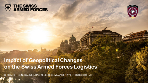 14:45 PM - Impact of Geopolitical Changes on the Swiss Armed Forces Logistics