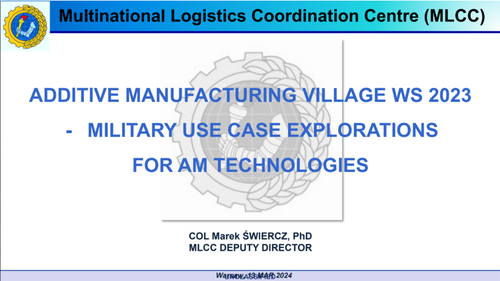 16:30 PM - Additive Manufacturing Village WS 2023 - military use cases explorations for AM technologies.