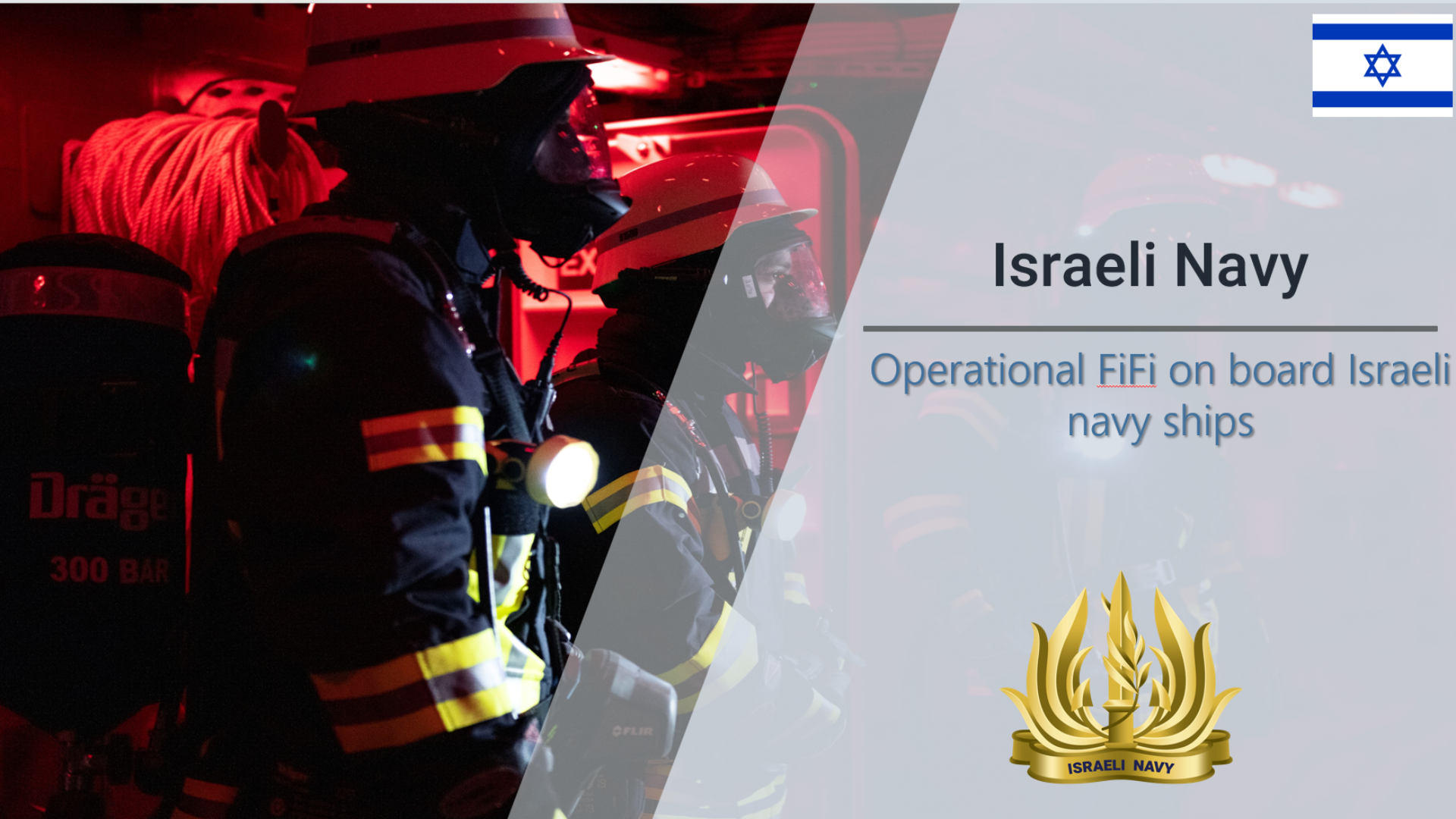 17:15 - Operational FF on board Israeli naval vessels and collaborative DC training with Israel’s Fire & Rescue authority